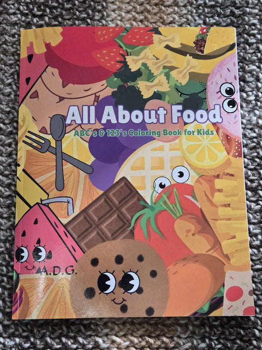 All About Food: ABC's & 123's Coloring Book for Kids