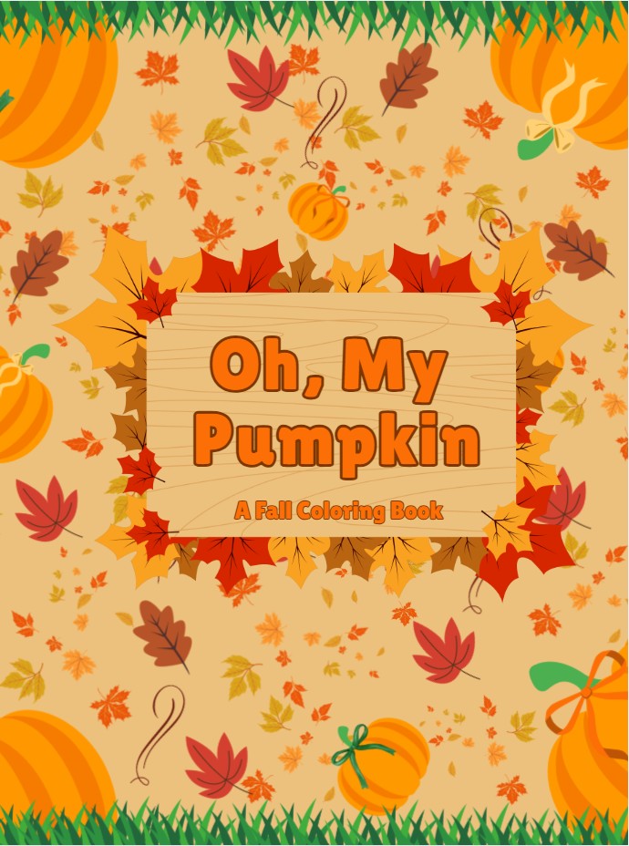 Oh, My Pumpkin: A Fall Coloring Book